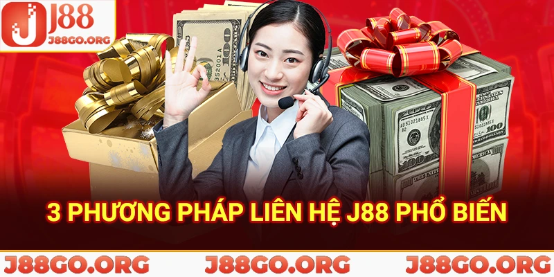 03 phương pháp liên hệ J88 phổ biến