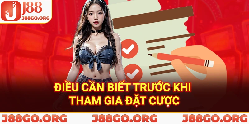 Điều cần biết trước khi tham gia đặt cược