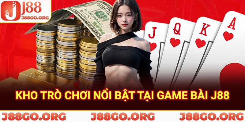 Kho trò chơi nổi bật tại game bài j88