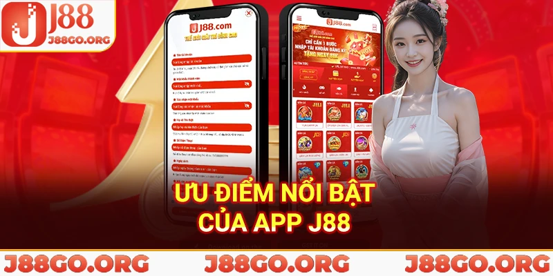 Ưu điểm nổi bật của app j88