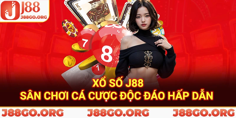 Xổ Số J88 - Sân Chơi Cá Cược Độc Đáo hấp dẫn